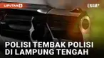 Belum selesai kasus pembunuhan Brigadir J oleh tersangka Ferdi Sambo, kini kembali terjadi insiden polisi tembak polisi. Insiden terjadi di Lampung Tengah pada Minggu (4/9/2022) malam. Melibatkan pelaku Aipda RS dengan korban Aipda AK, sesama anggota...