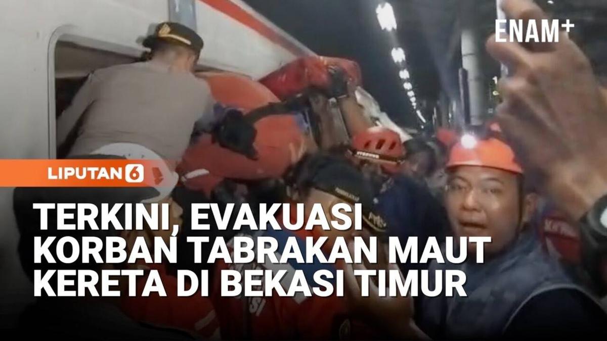 Terkini, Evakuasi Korban Tabrakan Maut Kereta di Bekasi Timur