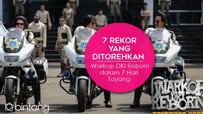 [Bintang] 7 Rekor yang Ditorehkan Warkop DKI Reborn dalam 7 Hari Tayang