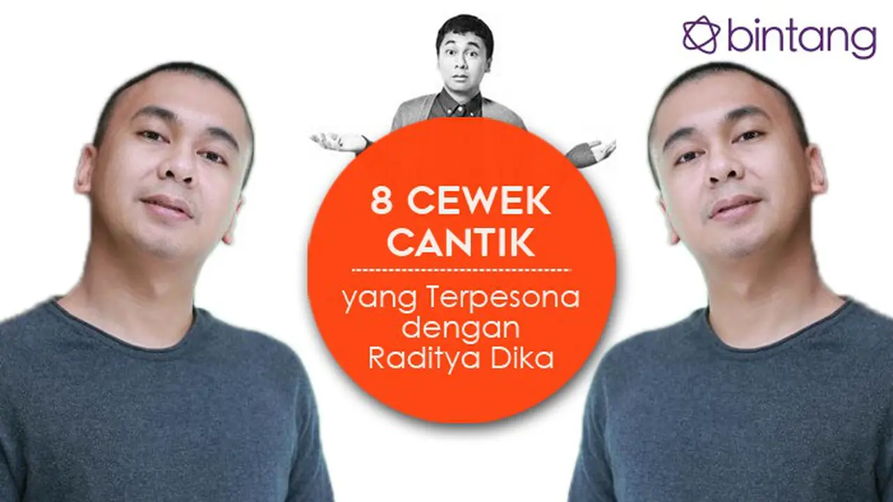 [Bintang] 8 Cewek Cantik yang Terpesona dengan Raditya Dika