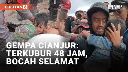 VIDEO: Terkubur 48 Jam, Bocah 5 Tahun Selamat dari Gempa Cianjur