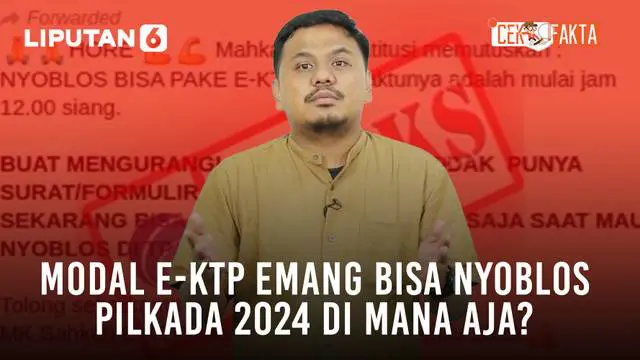 Jelang pilkada 2024, ada sejumlah hal yang perlu diwasapadai. Satu di antaranya hoaks terkait peggunaan e-KTP bisa nyoblos di mana saja. Simak faktanya