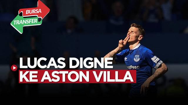 Berita video bursa transfer, Aston Villa datangkan Lucas Digne dari Everton