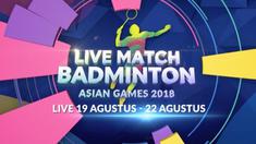 Berita video promo live match cabang bulutangkis (badminton) Asian Games 2018 yang ditayangkan eksklusif di Indosiar pada 19-22 Agustus 2018.