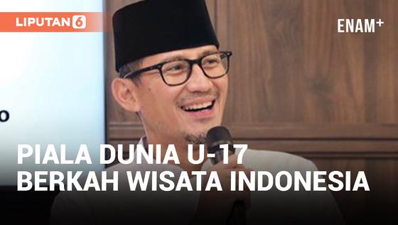 VIDEO: Sandiaga Uno Klaim Kunjungan Wisata Meningkat Karena Piala Dunia U-17