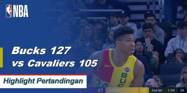 Cuplikan Pertandingan NBA : Bucks 127 vs Cavaliers 105
