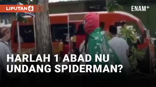 VIDEO: Heboh! Spiderman Datangi Harlah 1 Abad NU
