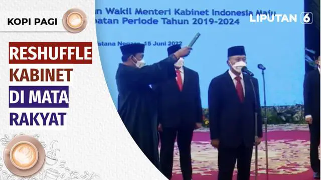 VIDEO: Reshuffle Kabinet di Mata Rakyat | Kopi Pagi Liputan 6