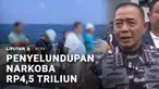 TNI Angkatan Laut menggagalkan penyelundukan 1,3 ton narkoba. Total narkoba jenis ketamine yang gagal diselundupkan senilai Rp4,5 triliun.