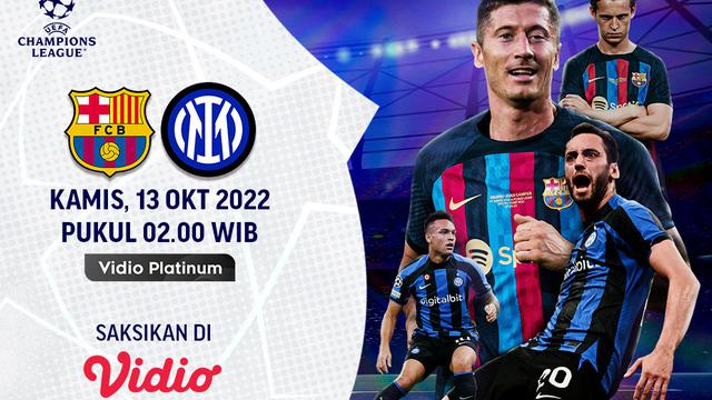 Link Live Streaming Liga Champions : Barcelona vs Inter, Kamis 13 Oktober 2022
