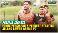 Fokus Tanpa Cela! Persija Jakarta Matangkan Strategi Jelang Hadapi Arema FC