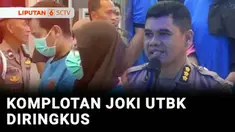 Polisi meringkus tiga anggota komplotan joki dalam ujian masuk perguruan tinggi negeri atau UTBK, selain memalsukan identitas KTP dari calon peserta UTBK. Dalam aksinya dua dari tiga pelaku diketahui berperan sebagai joki atau pengganti peserta UTBK.