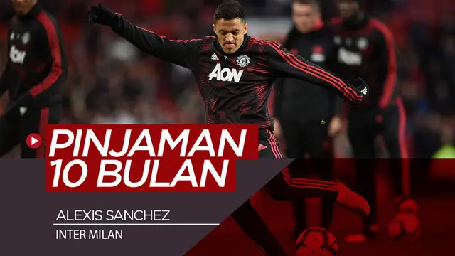 VIDEO: Alexis Sanchez Dipinjamkan Manchester United ke Inter Selama 10 Bulan