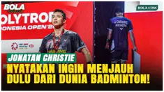 Jonatan Christie mengungkapkan ingin beristirahat sejenak dari dunia bulutangkis setelah Indonesia Open 2026 di Istora Senayan, Jakarta. Runner-up turnamen itu juga menilai persaingan tunggal putra dunia kini semakin merata dan kompetitif.