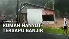 Saking derasnya arus, dua rumah ikut hanyut terbawa banjir bandang. Sementara ribuan rumah terdampak.