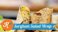 Makan Siang Kenyang dengan Sorghum Salad Wrap yang Lezat