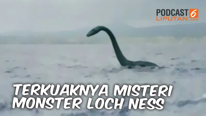 PODCAST: Terkuaknya Misteri Monster Loch Ness. (Abdillah)