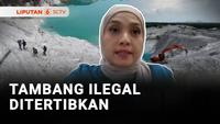 Ribuan Tambang Ilegal Ditindak! Ini Modus 'Hit and Run' yang Rugikan Negara