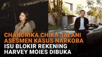 Mulai dari Chandrika Chika jalani asesmen kasus narkoba hingga isu blokir rekening Harvey Moeis dibuka, berikut sejumlah berita menarik News Flash Showbiz Liputan6.com.