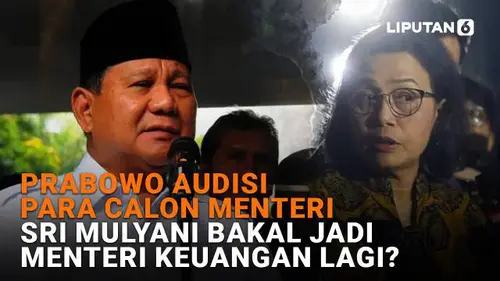 Prabowo Audisi Para Calon Menteri, Sri Mulyani Bakal jadi Menteri Keuangan Lagi?