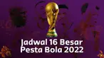 Berita Motion grafis jadwal lengkap 16 besar Piala Dunia 2022. Pertandingan Belanda melawan Amerika Serikat yang akan digelar pada, Sabtu (3/12/2022)  akan menjadi pertandingan pembuka.