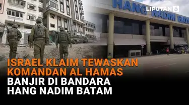 Mulai dari Israel klaim tewaskan komandan AL Hamas hingga banjir di Bandara Hang Nadim Batam, berikut sejumlah berita menarik News Flash Liputan6.com.