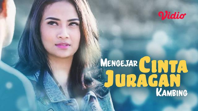 Mengejar Cinta Juragan Kambing (Foto: Vidio)