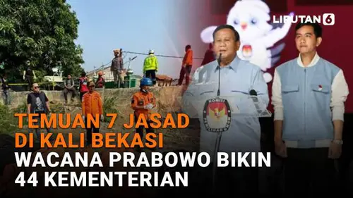 Temuan 7 Jasad di Kali Bekasi, Wacana Prabowo Bikin 44 Kementerian