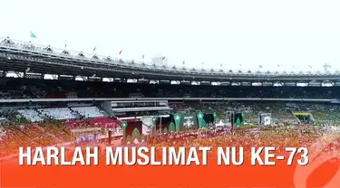 Presiden Joko Widodo beserta Ibu Negara menghadiri acara peringatan Hari Lahir Muslimat NU ke-73 di Stadion Gelora Bung Karno, Jakarta.