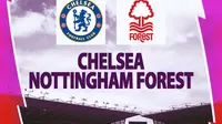 Liga Inggris - Chelsea vs Nottingham Forest (Bola.com/Decika Fatmawaty)
