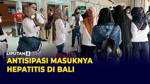 VIDEO: Bandara Ngurah Rai Antisipasi Masuknya Hepatitis di Bali
