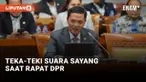 Teka-teki Panggilan Sayang di Rapat DPR