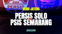 Ilustrasi derbi Jateng antara Persis Solo Vs PSIS Semarang. (Bola.com/Adreanus Titus)