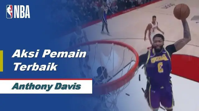 Berita Video Aksi Terbaik Anthony Davis Saat LA Lakers Kalahkan Blazers 136-113