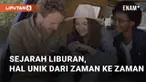 Sebelum menjadi tradisi kebersamaan yang seru, liburan banyak berisi hal unik. Hal ini terutama terjadi pada awal-awal liburan diadopsi sebagai budaya umum