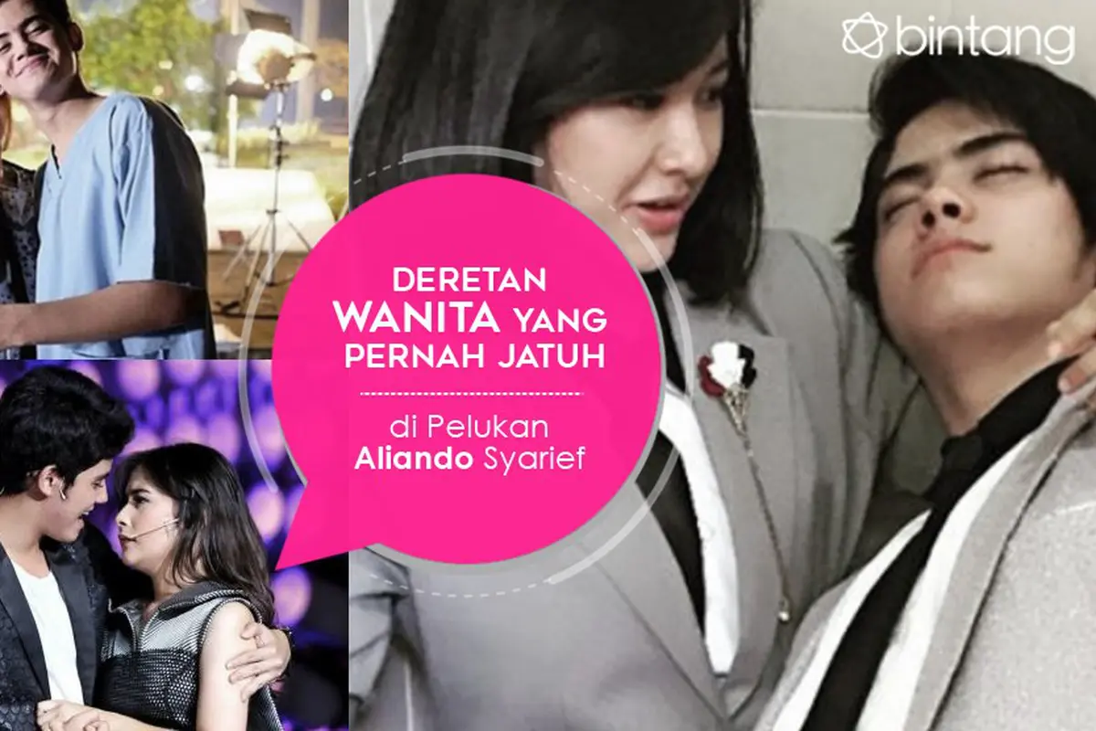 [Bintang] Deretan Wanita yang Pernah Jatuh di Pelukan Aliando Syarief 