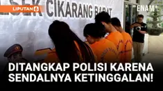 19 Kali Mencuri, Ditangkap Karena Sandal Ketinggalan...