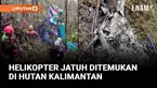 Tim SAR berhasil menemukan lokasi jatuhnya helikopter Airbus BK117 D-3 di hutan Kalimantan setelah tiga hari pencarian.