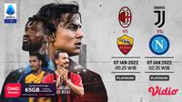 Link Live Streaming Liga Italia : AC Milan Vs AS Roma, Juventus Vs Napoli di Vidio. (Sumber : dok. vidio.com)