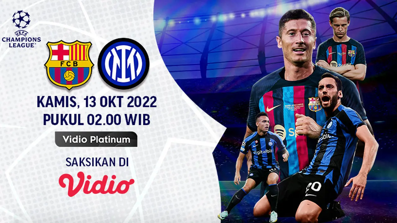 Link Live Streaming Big Match Liga Champions Barcelona Vs Inter Milan di Vidio, Kamis 13 Oktober
