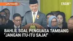 Menteri Energi dan Sumber Daya Mineral (ESDM), Bahlil Lahadalia menegaskan pengelolaan tambang jangan hanya dikuasi oleh kelompok pengusaha yang itu-itu saja. Dia ingin BUMD, UMKM Daerah juga turut mengelola tambang.