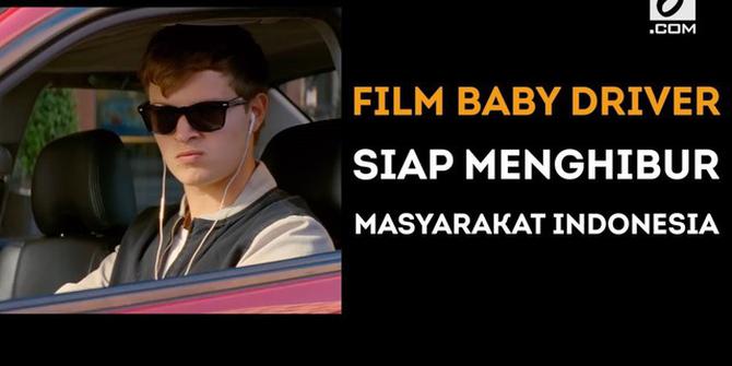 VIDEO: Film Baby Driver Siap Menghibur Masyarakat Indonesia