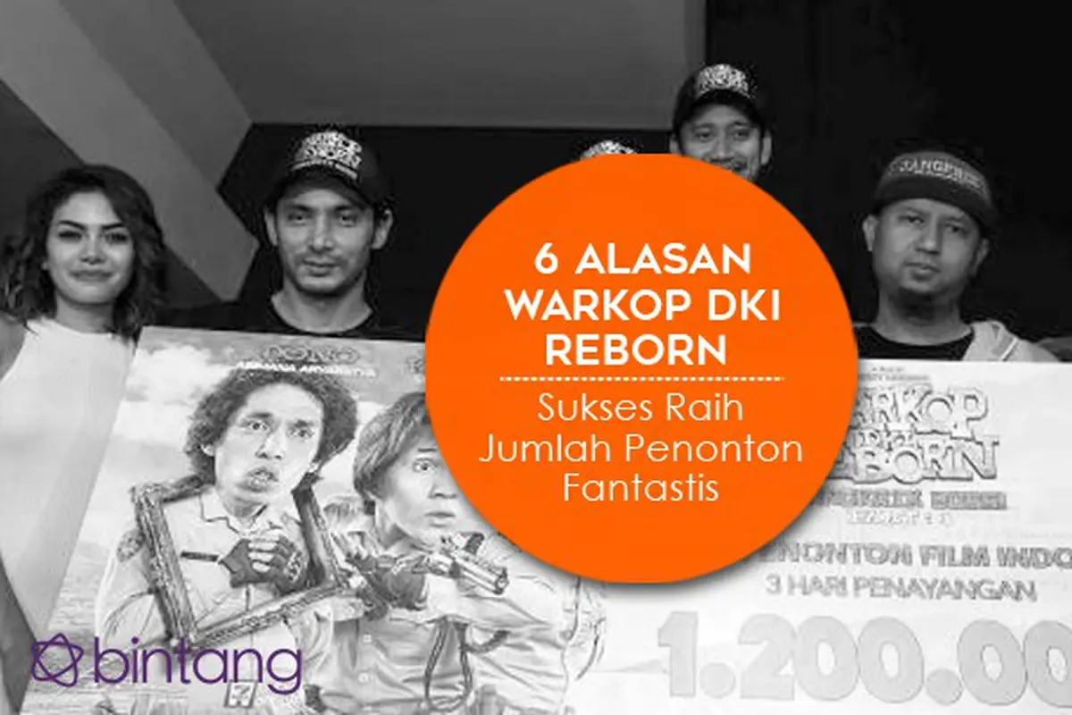 [Bintang] 6 Alasan Warkop DKI Reborn Sukses Raih Jumlah Penonton Fantastis