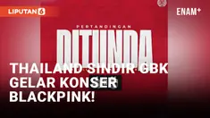 Duh, Fans Thailand Sindir GBK Jadi Tempat Konser Blackpink