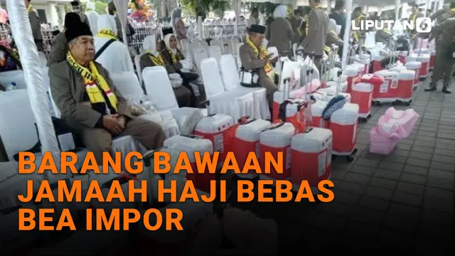 VIDEO: Barang Bawaan Jamaah Haji Bebas Bea Impor