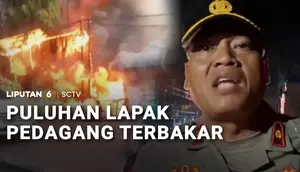 Puluhan Lapak Pedagang Terbakar