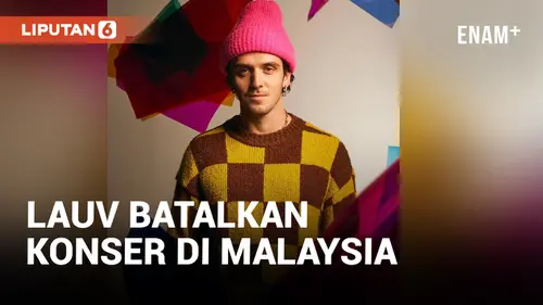 VIDEO: Konser Lauv di Malaysia Batal, Diduga karena Pernah Ngaku Biseksual