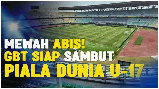 Berita Video, intip kesiapan Stadion Gelora Bung Karno menjelang dimulainya Piala Dunia U-17 2023