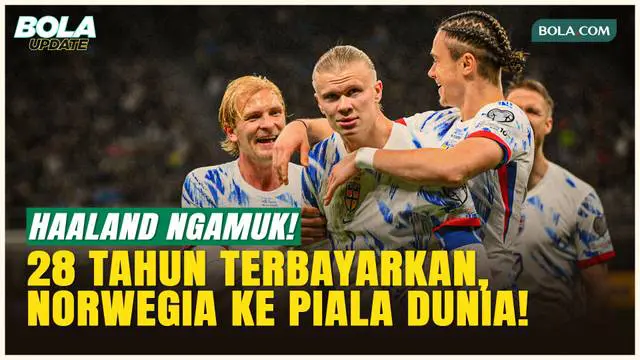 28 Tahun Penantian Terbayar! Norwegia Lolos ke Piala Dunia, Italia Dipermalukan!
