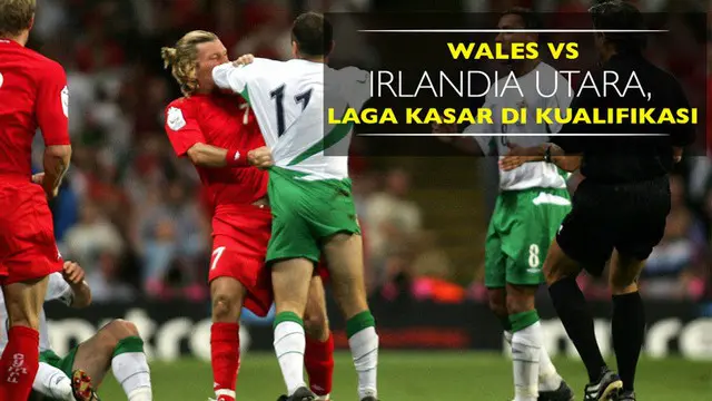 Berita video momen salah satu laga kasar di Kualifikasi Piala Dunia, yaitu Wales vs Irlandia Utara, yang diwarnai 3 kartu merah.